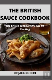 The British Sauce Cookbook