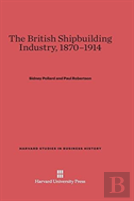 The British Shipbuilding Industry, 1870-1914