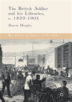 Bertrand.pt - The British Soldier And His Libraries, C. 1822-1901