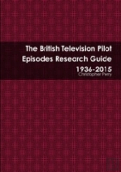 Bertrand.pt - The British Television Pilot Episodes Research Guide 1936-2015