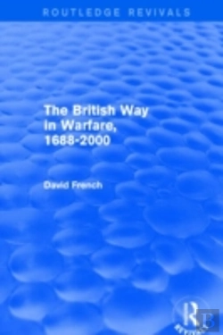 Bertrand.pt - The British Way In Warfare 1688 - 2000 (Routledge Revivals)