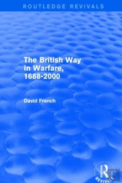 Bertrand.pt - The British Way In Warfare 1688 - 2000 (Routledge Revivals)