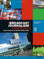 The Broadcast Journalism Handbook