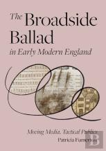 The Broadside Ballad In Early Modern England