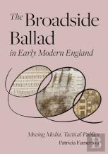The Broadside Ballad In Early Modern England