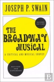 The Broadway Musical: A Critical And Musical Survey
