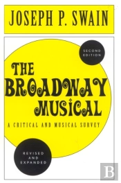 The Broadway Musical: A Critical And Musical Survey