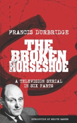 Bertrand.pt - The Broken Horseshoe (Scripts Of The Tv Serial)