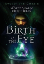 The Broken Shards Chronicles: Episode I