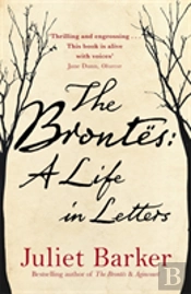 The Brontes: A Life In Letters