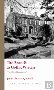 The Brontes As Gothic Writers