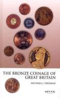 The Bronze Coinage Of Great Britain
