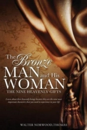 The Bronze Man And His Woman: The Nine H