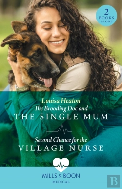 Bertrand.pt - The Brooding Doc And The Single Mum / Second Chance For The Village Nurse