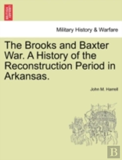 Bertrand.pt - The Brooks And Baxter War. A History Of