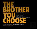 The Brother You Choose