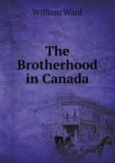 The Brotherhood In Canada