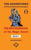 The Brotherhood Of The Magic Sword - Book 1