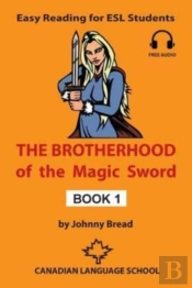 The Brotherhood Of The Magic Sword - Book 1