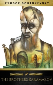 The Brothers Karamazov: A Novel In Four Parts With Epilogue