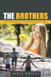 The Brothers: Life Experiences As Told I