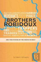 The Brothers Robidoux And The Opening Of The American West
