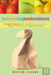 The Brown Bag Lunch Cookbook