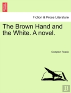 Bertrand.pt - The Brown Hand And The White. A Novel.