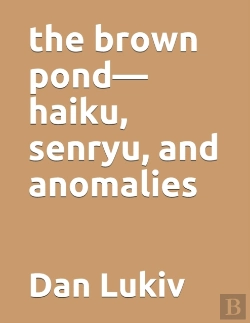 Bertrand.pt - The Brown Pond-Haiku, Senryu, And Anomalies