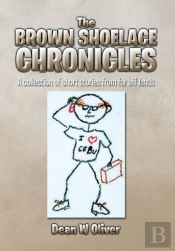 The Brown Shoelace Chronicles: A Collect