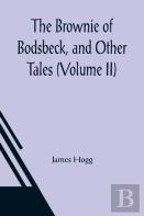 The Brownie Of Bodsbeck, And Other Tales (Volume Ii)