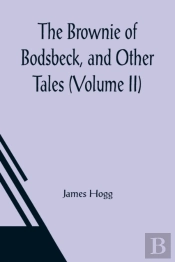 The Brownie Of Bodsbeck, And Other Tales (Volume Ii)