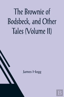 Bertrand.pt - The Brownie Of Bodsbeck, And Other Tales (Volume Ii)