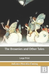 The Brownies And Other Tales