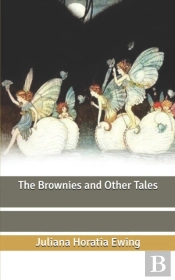 The Brownies And Other Tales
