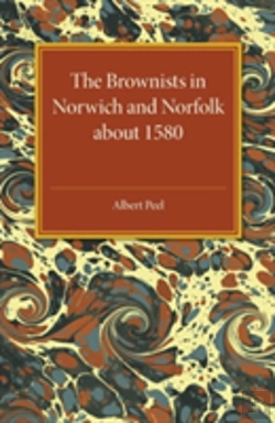 Bertrand.pt - The Brownists In Norwich And Norfolk About 1580