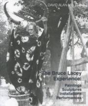 The Bruce Lacey Experience - Paintings, Sculptures, Installations, Performances