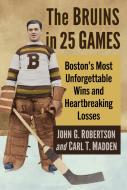 The Bruins In 25 Games