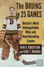 The Bruins In 25 Games