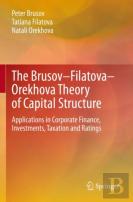 The Brusovâ€“Filatovaâ€“Orekhova Theory Of Capital Structure