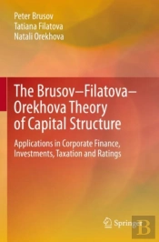 The Brusovâ€“Filatovaâ€“Orekhova Theory Of Capital Structure