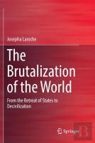 The Brutalization Of The World