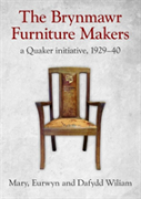 The Brynmawr Furniture Makers - A Quaker Initiative 1929 - 1940