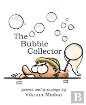 The Bubble Collector: Poems And Drawings