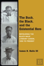 The Buck, The Black, And The Existential Hero