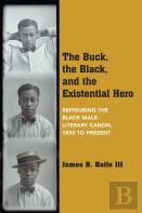 The Buck, The Black, And The Existential Hero