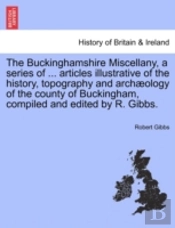 The Buckinghamshire Miscellany, A Series