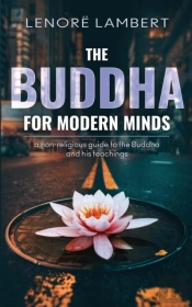 The Buddha For Modern Minds