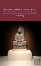 The Buddha Speaks Of Healing Cancer: Unc