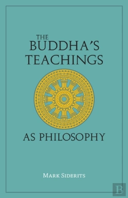 Bertrand.pt - The Buddha'S Teachings As Philosophy